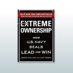 Extreme Ownership by Jocko Willink and Leif Babin